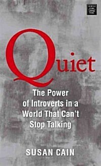 Quiet: The Power of Introverts in a World That Cant Stop Talking (Hardcover)