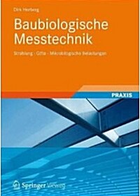 Baubiologische Messtechnik: Strahlung - Gifte - Mikrobilogische Belastungen (Hardcover, 1. Aufl. 2025)