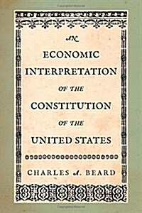 An Economic Interpretation of the Constitution of the United States (Paperback)