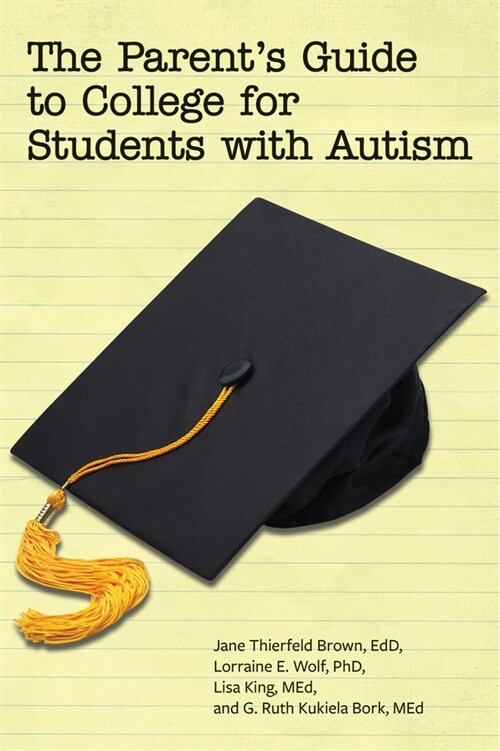 The Parents Guide to College for Students with Autism (Paperback)