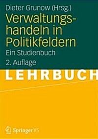 Implementation in Politikfeldern: Eine Anleitung Zum Verwaltungsbezogenen Vergleich (Paperback, 2, 2., Akt. U. Ube)