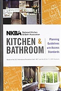 Nkba Kitchen and Bathroom Planning Guidelines with Access Standards (Spiral, 2)