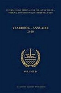 Yearbook International Tribunal for the Law of the Sea / Annuaire Tribunal International Du Droit de la Mer, Volume 14 (2010) (Paperback, 2010)