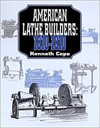 American Lathe Builders, 1810-1910 (Paperback)