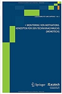 Monitoring Von Motivationskonzepten Fur Den Techniknachwuchs (Momotech) (Paperback)