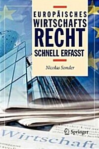 Europ?sches Wirtschaftsrecht - Schnell Erfasst (Paperback, 2013)