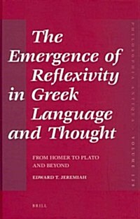 The Emergence of Reflexivity in Greek Language and Thought: From Homer to Plato and Beyond (Hardcover)