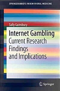 Internet Gambling: Current Research Findings and Implications (Paperback, 2012)