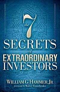 The 7 Secrets of Extraordinary Investors (Paperback)