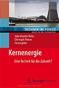 Kernenergie: Eine Technik F? Die Zukunft? (Paperback, 2012)