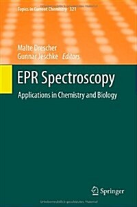 EPR Spectroscopy: Applications in Chemistry and Biology (Hardcover, 2012)
