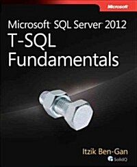 Microsoft SQL Server 2012 T-SQL Fundamentals (Paperback)