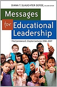 Messages for Educational Leadership: The Constance E. Clayton Lectures 1998-2007 (Hardcover, 2)