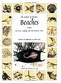 The Nature of Floridas Beaches: Including Sea Beans, Laughing Gulls and Mermaids Purses (Paperback)