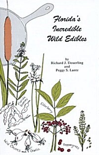 Floridas Incredible Wild Edibles (Paperback, Reprint)