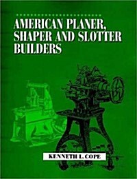 American Planer, Shaper and Slotter Builders (Paperback)