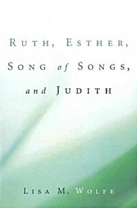 Ruth, Esther, Song of Songs, and Judith (Paperback)