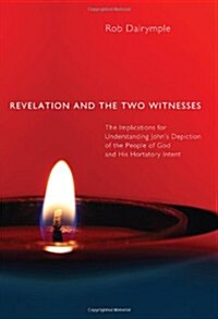 Revelation and the Two Witnesses (Paperback)