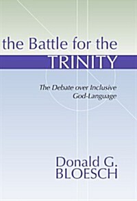 The Battle for the Trinity (Paperback)
