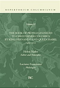 Book of Privileges Issued to Christopher Columbus by King Fernando and Queen Isabel 1492-1502 (Paperback)