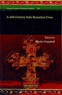 A 16th Century Italo-Byzantine Cross (Hardcover)
