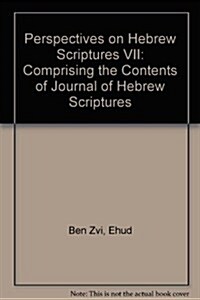 Perspectives on Hebrew Scriptures VII (Hardcover)