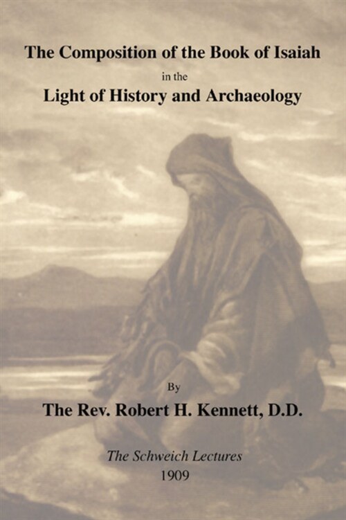 The Composition of the Book of Isaiah in the Light of History and Archaeology (Paperback)