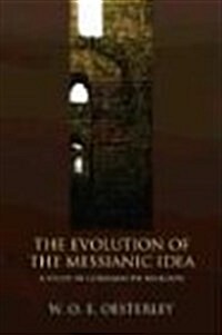 The Evolution of the Messianic Idea (Paperback)