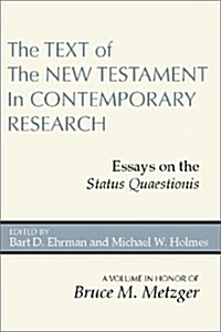 The Text of the New Testament in Contemporary Research: Essays on the Status Quaestionis (Paperback)