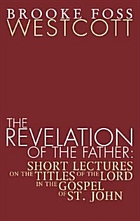 The Revelation of the Father (Paperback)
