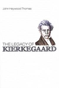 The Legacy of Kierkegaard (Paperback)