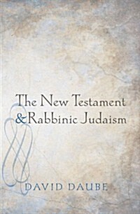 The New Testament and Rabbinic Judaism (Paperback)