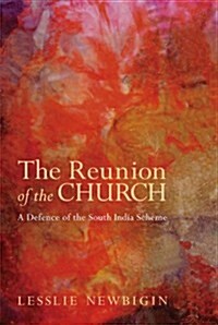 The Reunion of the Church, Revised Edition (Paperback, 2, Revised)