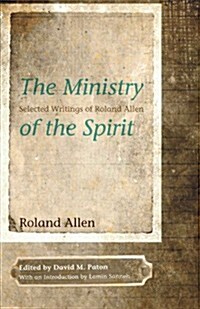 The Ministry of the Spirit (Paperback)