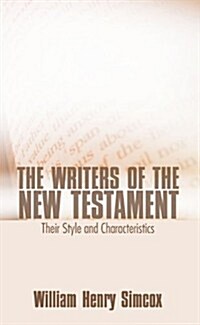 The Writers of the New Testament (Paperback)