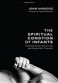 The Spiritual Condition of Infants (Paperback)