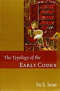 The Typology of the Early Codex (Paperback)