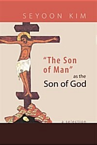 The Son of Man as the Son of God: A Selection (Paperback)