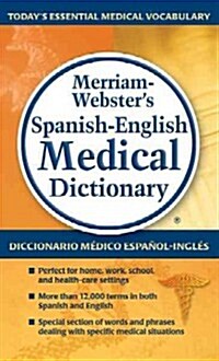 Merriam-Websters Spanish-English Medical Dictionary (Mass Market Paperback)