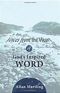 Voices from the Heart of Gods Inspired Word (Paperback)