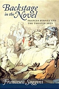 Backstage in the Novel: Frances Burney and the Theater Arts (Hardcover)