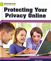 Protecting Your Privacy Online (Library Binding)