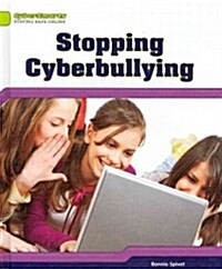 Stopping Cyberbullying (Library Binding)