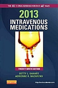 2013 Intravenous Medications (Paperback, 29th, Spiral)