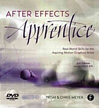 After Effects Apprentice : Real World Skills for the Aspiring Motion Graphics Artist (Paperback, 3 Rev ed)