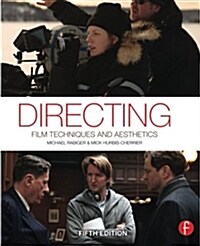 Directing : Film Techniques and Aesthetics (Paperback, 5 New edition)