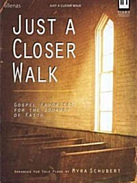 Just a Closer Walk (Paperback)