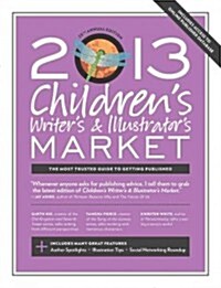 2013 Childrens Writers & Illustrators Market (Paperback, 25th)