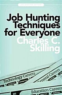 Job Hunting Techniques for Everyone (Paperback)