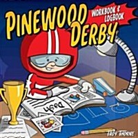 Pinewood Derby Workbook & Logbook (Paperback)